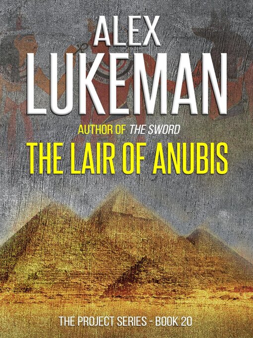 Title details for The Lair of Anubis by Alex Lukeman - Available
